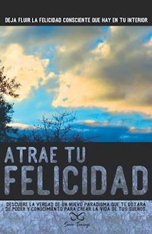 Atrae tu Felicidad