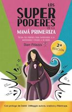 Los Superpoderes de la Mamá Primeriza