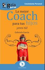 GuíaBurros La mejor coach para tus hijos