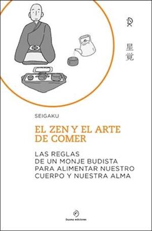 El Zen Y El Arte de Comer