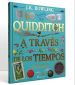 Quidditch a Través de Los Tiempos. Edición Ilustrada / Quidditch Through the Ages