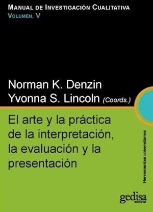 El arte y la practica de la interpretacion, la evaluacion y la presentacion