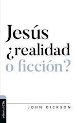 Jesús ¿realidad o ficción?