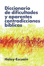 Diccionario de Dificultades Y Aparentes Contradicciones Bíblicas