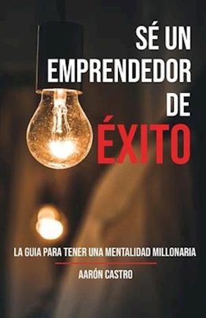 Sé emprendedor de éxito