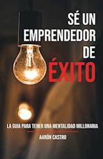 Sé emprendedor de éxito