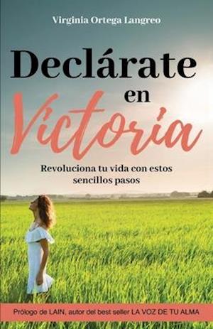 Declárate en victoria