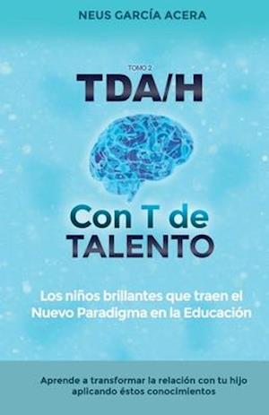 TDA/H con T de TALENTO