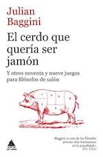 El Cerdo Que Queria Ser Jamon