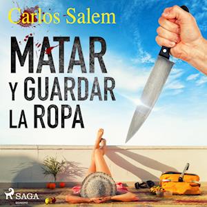 Matar y guardar la ropa