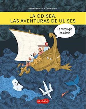 La Odisea. Las Aventuras de Ulises