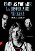 Come as You Are: La historia de Nirvana