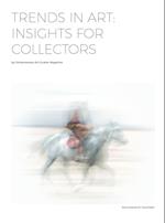 TRENDS IN ART: INSIGHTS FOR COLLECTORS 