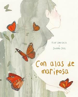 Con Alas de Mariposa (with a Butterfly's Wings)