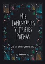 Mis lamentables y tristes poemas