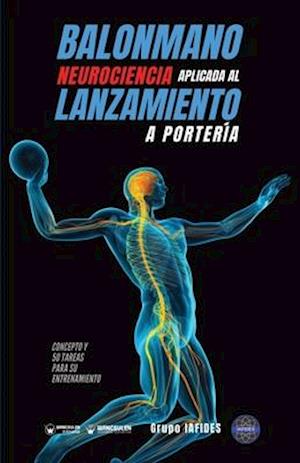 Balonmano. Neurociencia aplicada al lanzamiento a portería