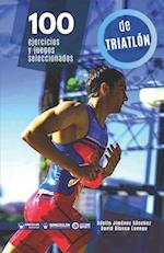 100 ejercicios y juegos seleccionados de Triatlón