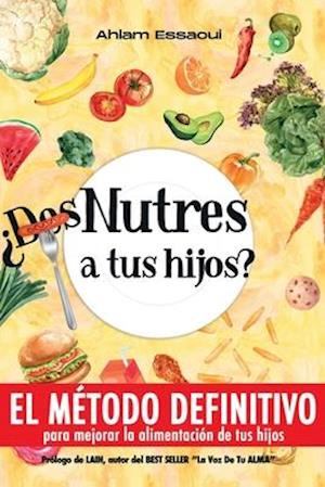 ¿Des-Nutres a tus hijos?