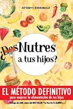 ¿Des-Nutres a tus hijos?