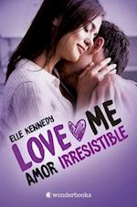 Amor Irresistible (Love Me 3)