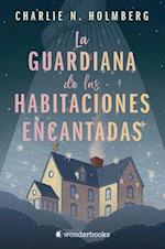 La Guardiana de Las Habitaciones Encantadas