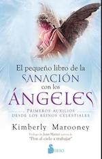 Pequeno Libro de la Sanacion Con Los Angeles