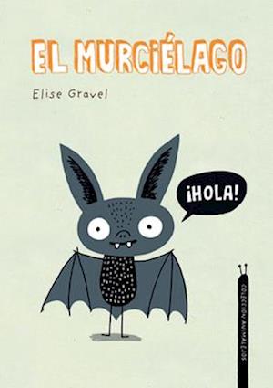 El Murciélago. Colección Animalejos