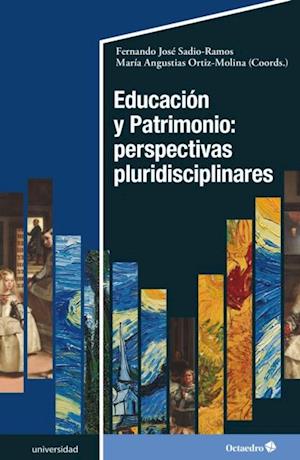 Educacion y patrimonio: perspectivas pluridisciplinares