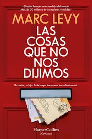 Las Cosas Que No Nos Dijimos (All Those Things We Never Said - Spanish Edition)