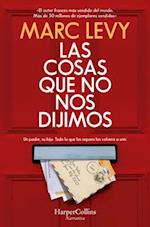 Las Cosas Que No Nos Dijimos (All Those Things We Never Said - Spanish Edition)