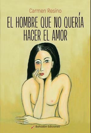 El hombre que no queria hacer el amor