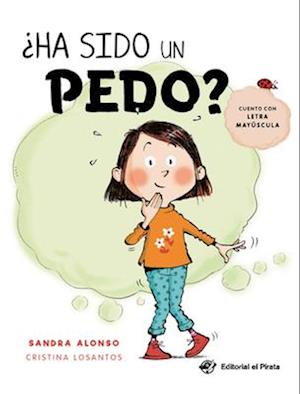 ¿Ha Sido Un Pedo?