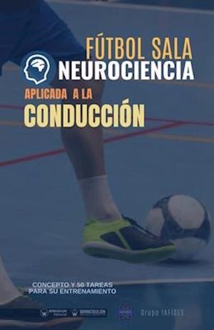 Fútbol sala. Neurociencia aplicada a la conducción