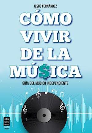 Cómo Vivir de la Música