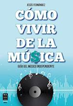 Cómo Vivir de la Música