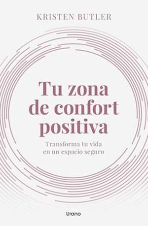 Tu Zona de Confort Positiva