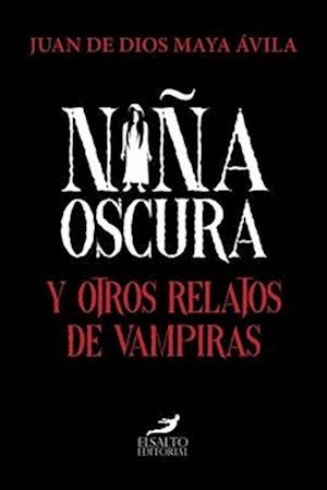 Niña oscura y otros relatos de vampiras