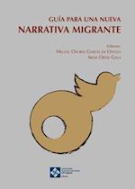 Guía para una nueva narrativa migrante