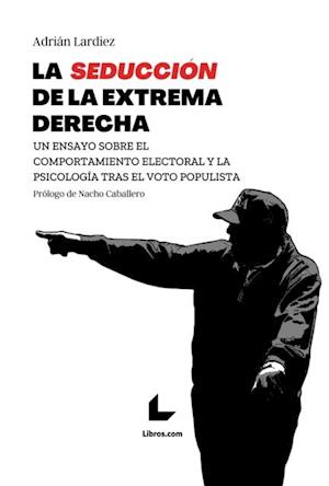 La seduccion de la extrema derecha