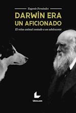 Darwin era un aficionado