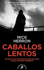 Caballos lentos (Serie Jackson Lamb 1) (Serie Jackson Lamb 1)