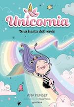 Una Fiesta del Revés / Unicornia