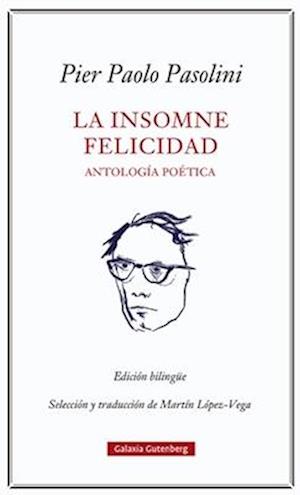 Insomne Felicidad, La. Antologia Poetica