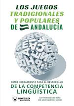 Los juegos tradicionales y populares de Andalucía como herramienta para el desarrollo de la competencia lingüística