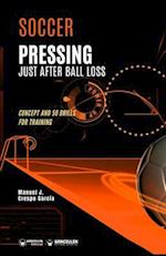 Soccer. Pressing just after ball loss: Concept and 50 drills for training 