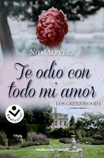 Te Odio Con Todo Mi Amor. Los Greenwood / I Hate You with All of My Love. the Gr Eenwoods