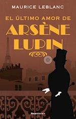 El Último Amor de Arséne Lupin/ The Last Love of Arsene Lupin