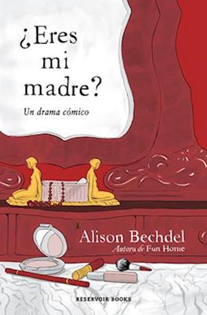 ¿Eres Mi Madre? Un Drama Cómico / Are You My Mother? a Comic Drama