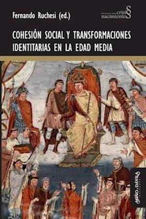 Cohesión social y transformaciones identitarias en la Edad Media