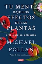 Tu Mente Bajo Los Efectos de Las Plantas / This Is Your Mind on Plants